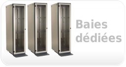 Baies dédiées